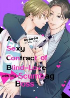 A Sexy Contract of Blind-Love with My Scumbag Boss