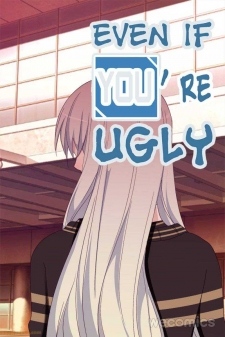 Even If You’re Ugly