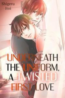 Underneath the Uniform: A Twisted First Love