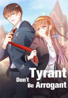 Tyrant, Don’t Be Arrogant